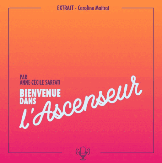 Podcast Caroline Maitrot CEO Nomad Education "Bienvenue dans l'Ascenseur"