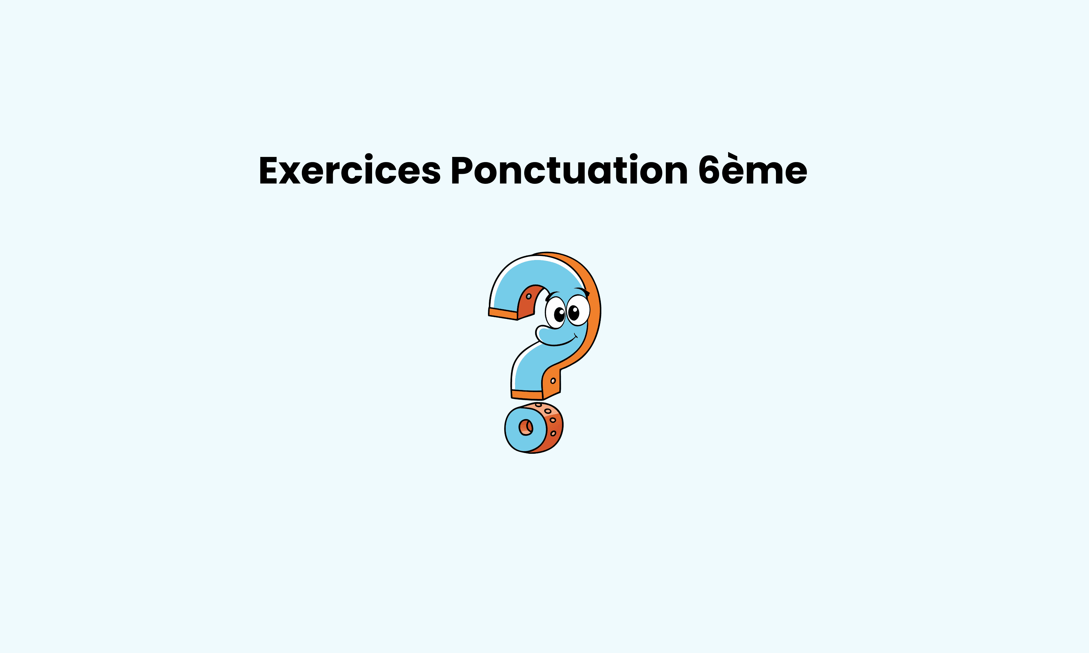 Exercices de ponctuation en 6ème : s’entraîner et progresser