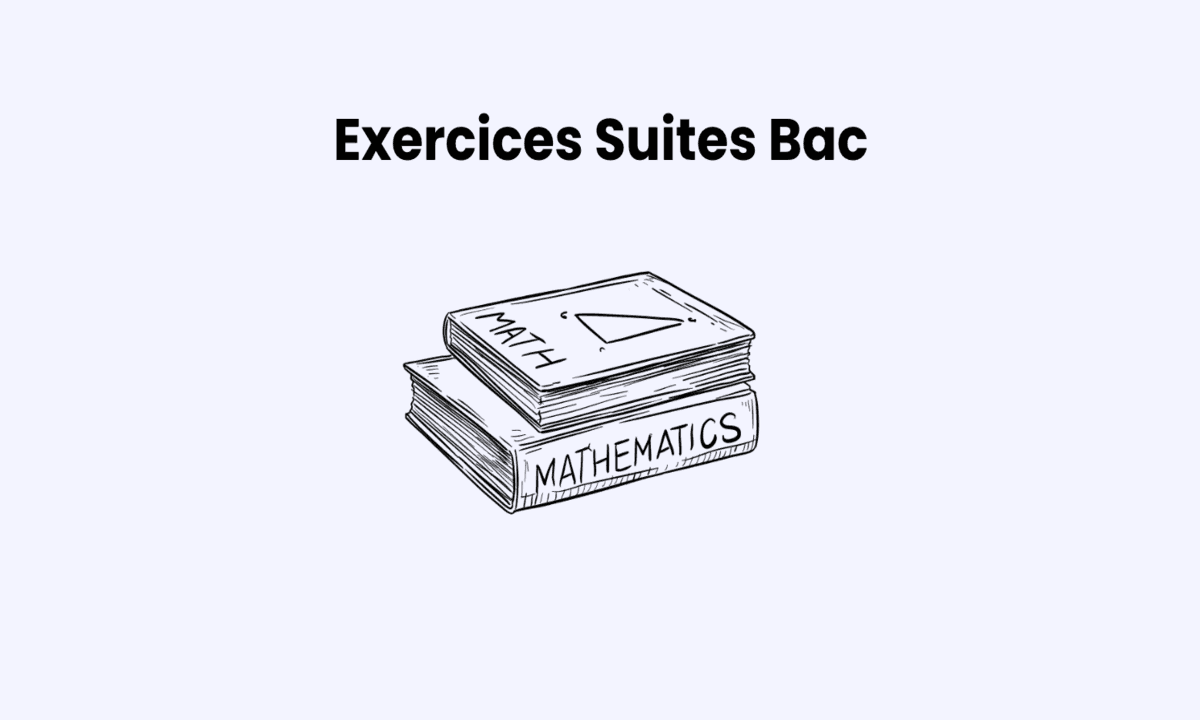 Exercices sur les suites : bien se préparer en maths pour le Bac