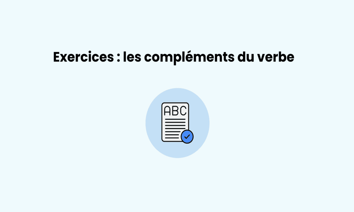 Exercices 4ème compléments du verbe : s’entraîner sur la grammaire