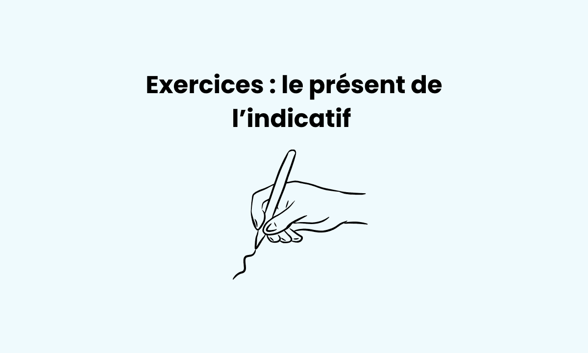 Présent de l’indicatif 6ème : cours complet et exercices corrigés